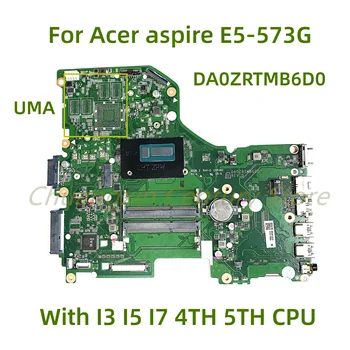 Tinka Acer aspire E5-573G nešiojamas plokštė DA0ZRTMB6D0 su I3 I5 I7 4 5 CPU 100% Testuotas, Pilnai Darbo 1